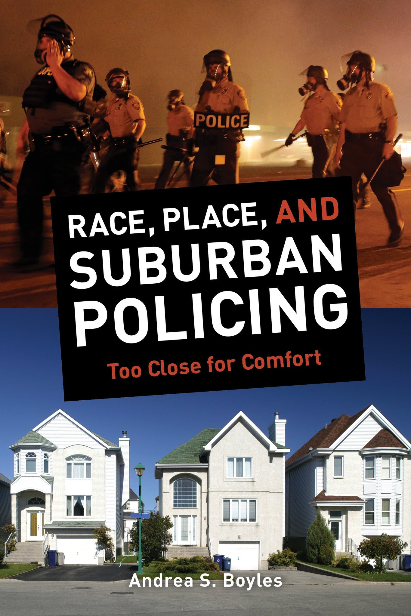 Cover image for Race, Place, and Suburban Policing ISBN 9780520958081